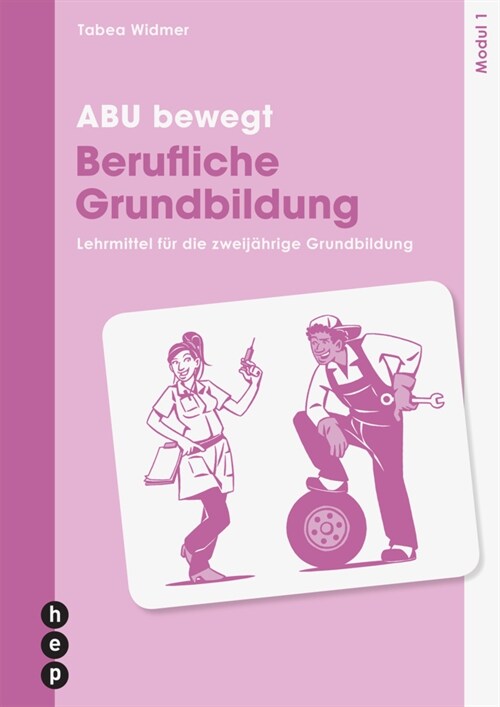 ABU bewegt - Berufliche Grundbildung | Modul 1 (Neuauflage 2023) (Paperback)