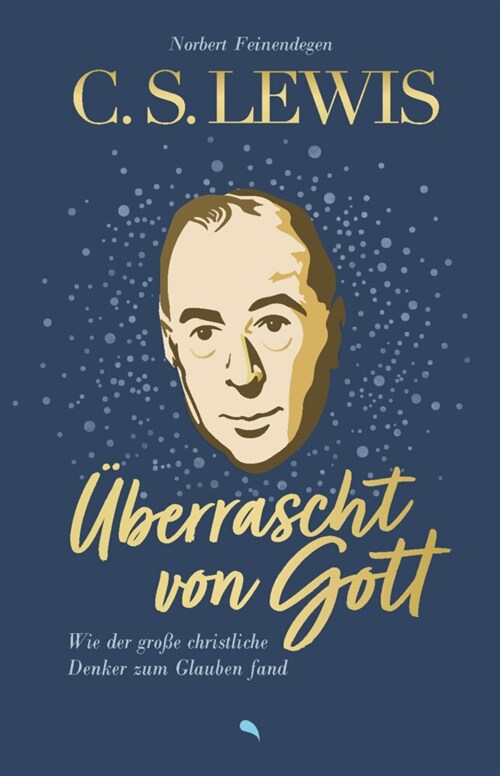 C. S. Lewis: Uberrascht von Gott (Paperback)