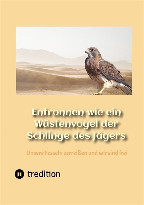 Entronnen wie ein Wustenvogel der Schlinge des Jagers (Paperback)