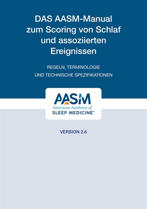 Das AASM-Manual zum Scoring von Schlaf und assoziierten Ereignissen (Paperback)