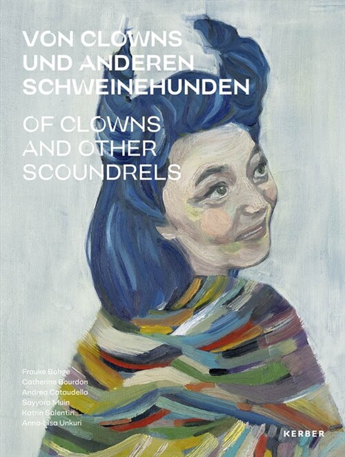 Von Clowns und anderen Schweinehunden / Of Clowns and other Scoundrels (Hardcover)