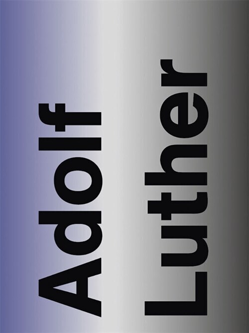 Adolf Luther / Julio Le Parc: Interactive Spatial Experiences (Paperback)