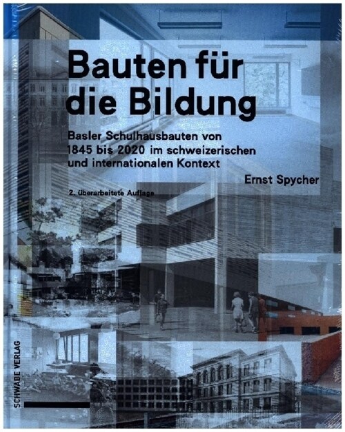 Bauten Fur Die Bildung: Basler Schulhausbauten Von 1845 Bis 2020 Im Schweizerischen Und Internationalen Kontext (Hardcover, 2)