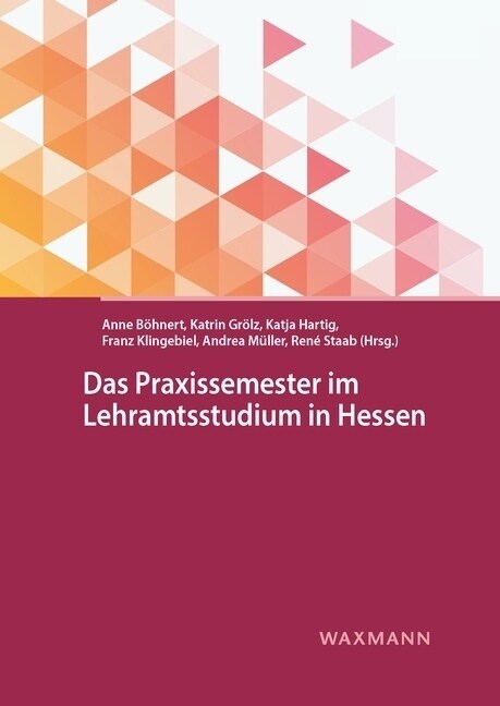 Das Praxissemester im Lehramtsstudium in Hessen (Paperback)