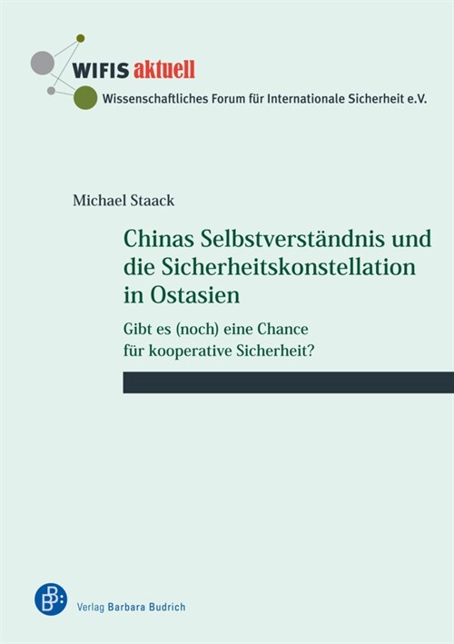 Chinas Selbstverstandnis und die Sicherheitskonstellation in Ostasien (Paperback)