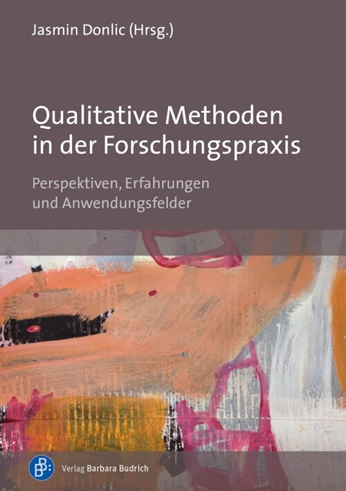 Qualitative Methoden in der Forschungspraxis (Paperback)