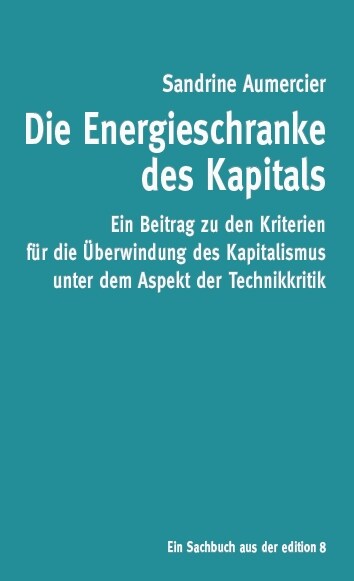 Die Energieschranke des Kapitals (Paperback)