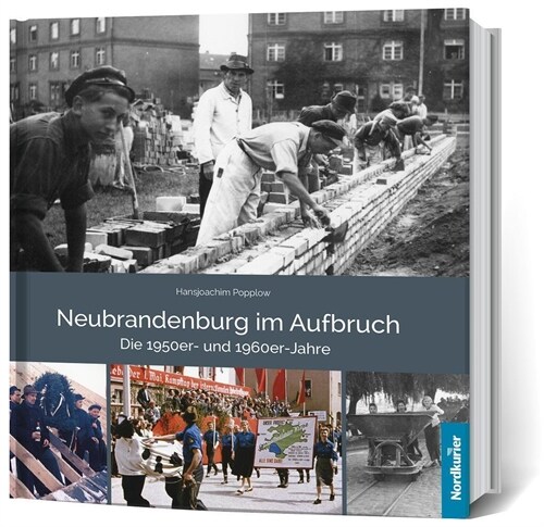 Neubrandenburg im Aufbruch Die 1950er- und 1960er- Jahre (Hardcover)