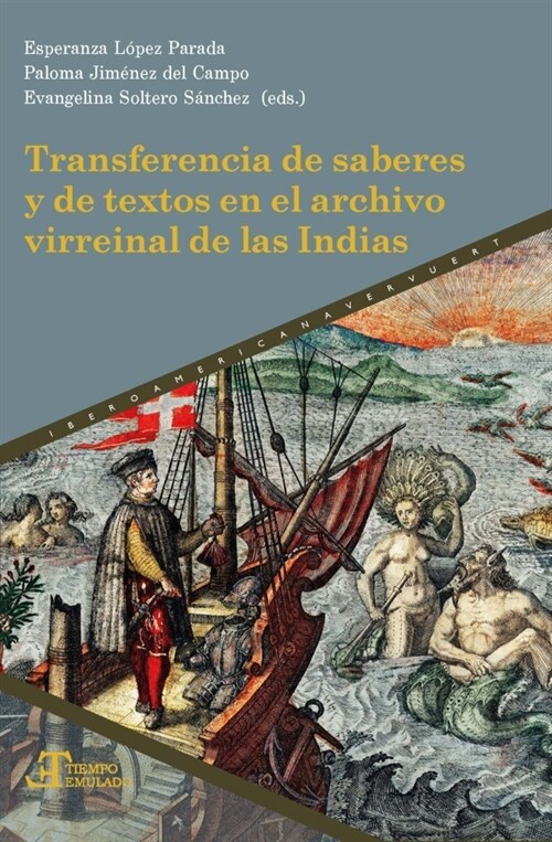 Transferencia de saberes y de textos en el archivo virreinal de las Indias (Paperback)
