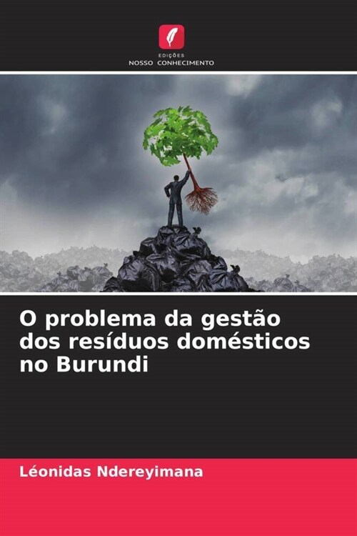 O problema da gestao dos residuos domesticos no Burundi (Paperback)