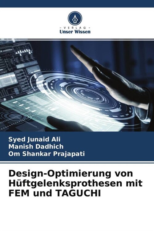 Design-Optimierung von Huftgelenksprothesen mit FEM und TAGUCHI (Paperback)