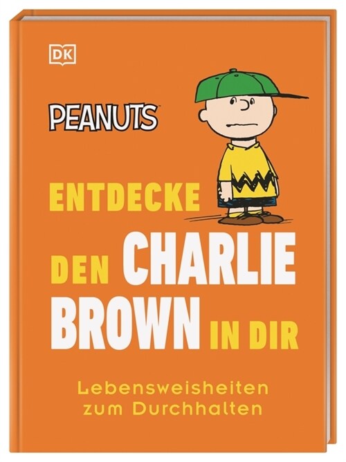 Peanuts(TM) Entdecke den Charlie Brown in dir (Hardcover)