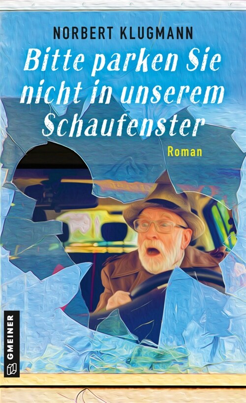 Bitte parken Sie nicht in unserem Schaufenster (Paperback)