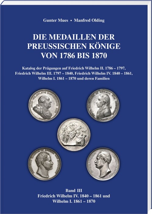 Die Medaillen der Preußischen Konige 1786-1870, Band 3 (Hardcover)