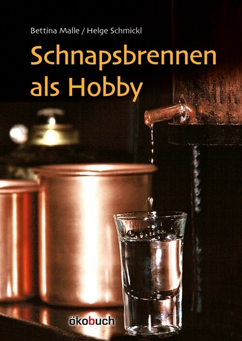 Schnapsbrennen als Hobby (Hardcover)