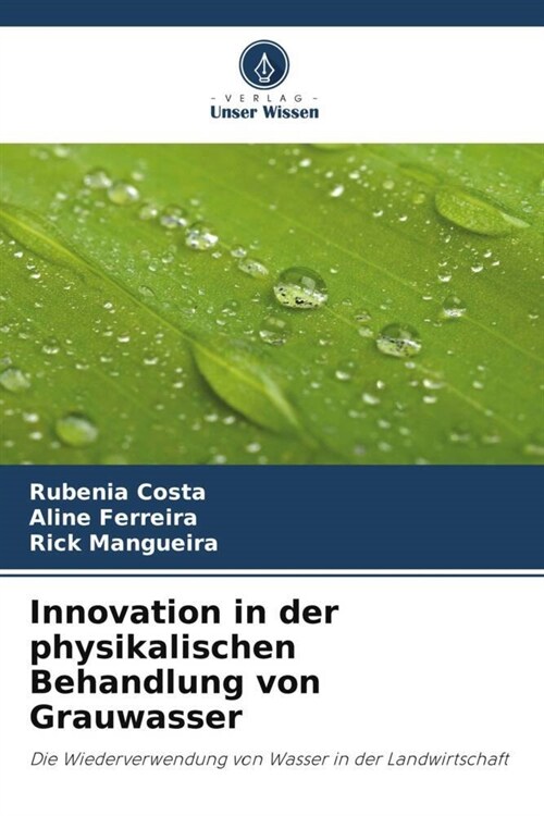 Innovation in der physikalischen Behandlung von Grauwasser (Paperback)