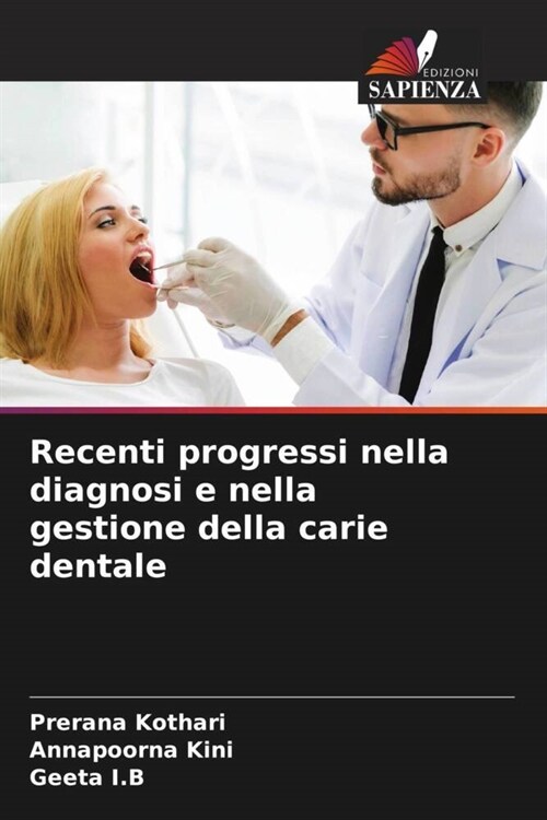 Recenti progressi nella diagnosi e nella gestione della carie dentale (Paperback)