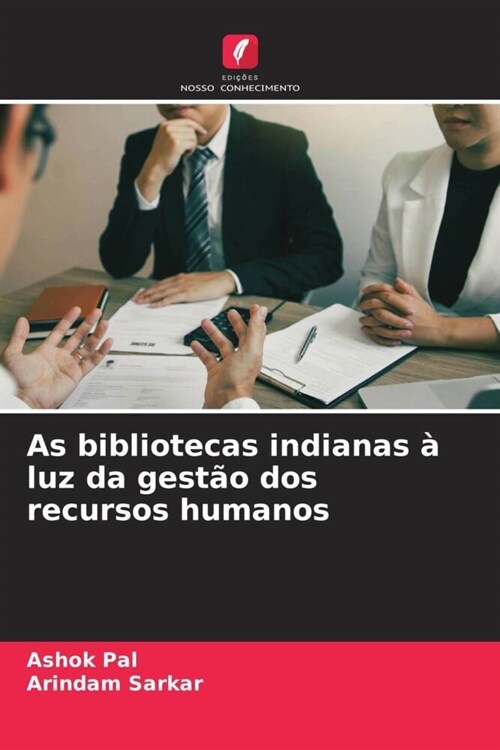 As bibliotecas indianas a luz da gestao dos recursos humanos (Paperback)