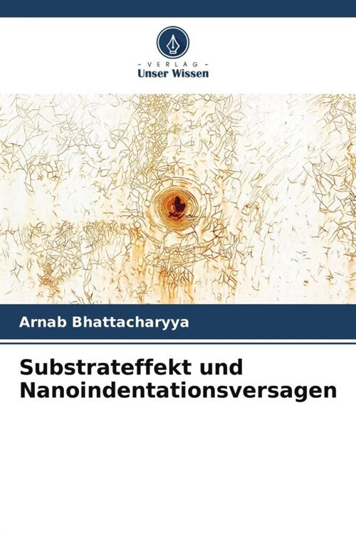 Substrateffekt und Nanoindentationsversagen (Paperback)