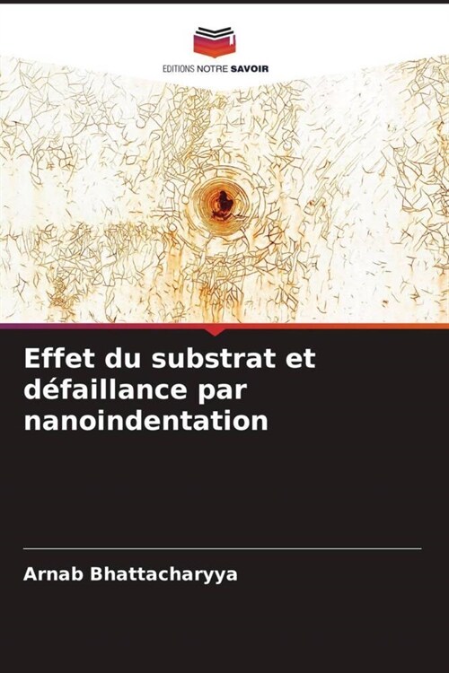 Effet du substrat et defaillance par nanoindentation (Paperback)
