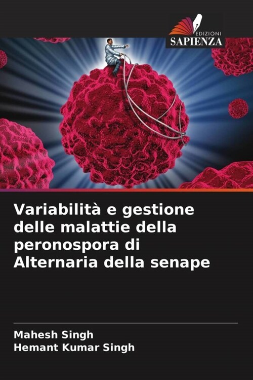 Variabilita e gestione delle malattie della peronospora di Alternaria della senape (Paperback)