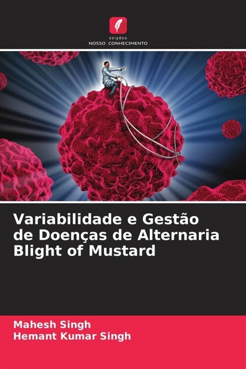 Variabilidade e Gestao de Doencas de Alternaria Blight of Mustard (Paperback)