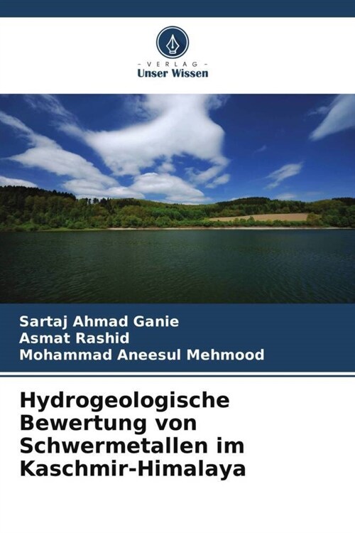 Hydrogeologische Bewertung von Schwermetallen im Kaschmir-Himalaya (Paperback)