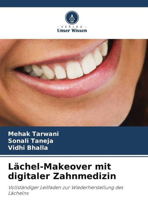 Lachel-Makeover mit digitaler Zahnmedizin (Paperback)