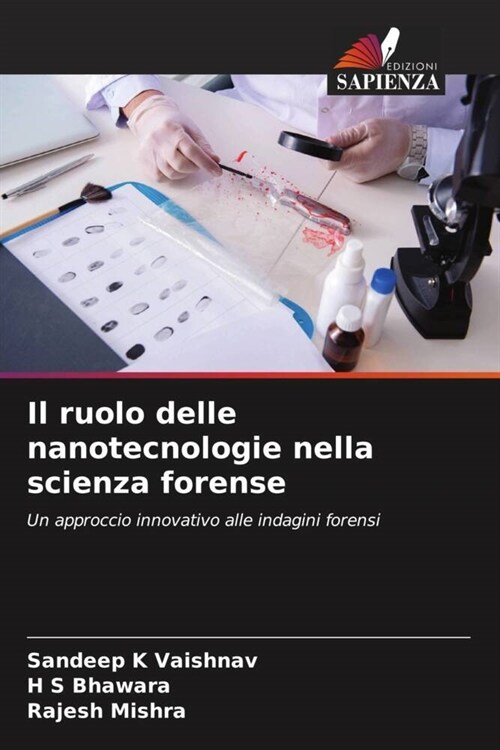 Il ruolo delle nanotecnologie nella scienza forense (Paperback)