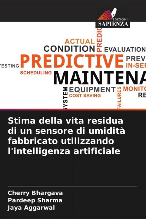 Stima della vita residua di un sensore di umidita fabbricato utilizzando lintelligenza artificiale (Paperback)