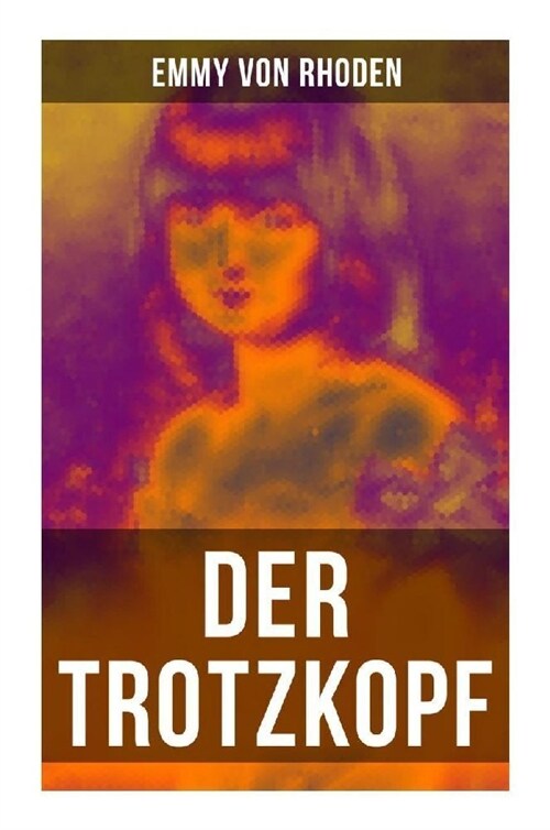 Der Trotzkopf (Paperback)