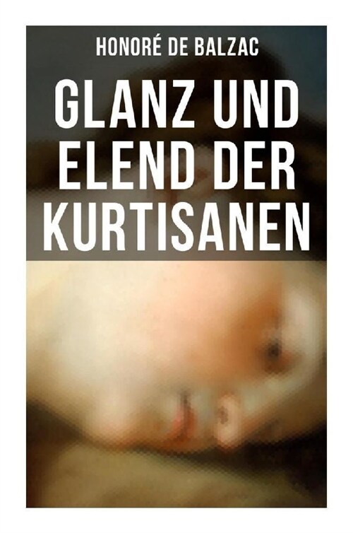 Glanz und Elend der Kurtisanen (Paperback)