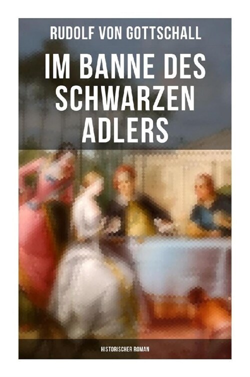 Im Banne des schwarzen Adlers: Historischer Roman (Paperback)