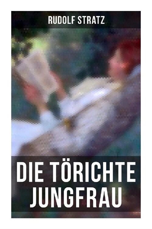 Die torichte Jungfrau (Paperback)