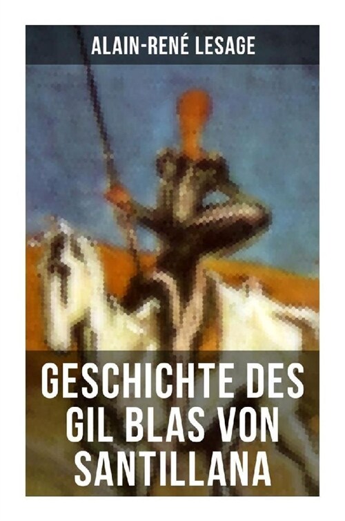 Geschichte des Gil Blas von Santillana (Paperback)