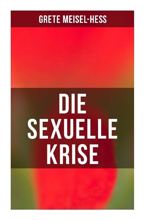 Die sexuelle Krise (Paperback)