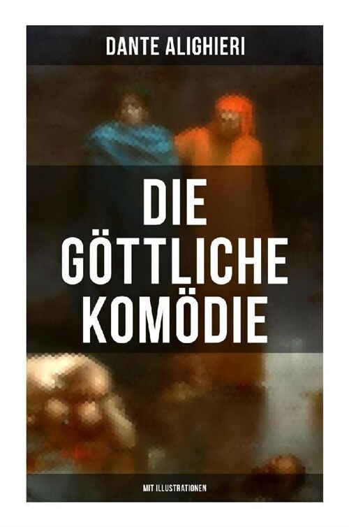 Die gottliche Komodie (Mit Illustrationen) (Paperback)