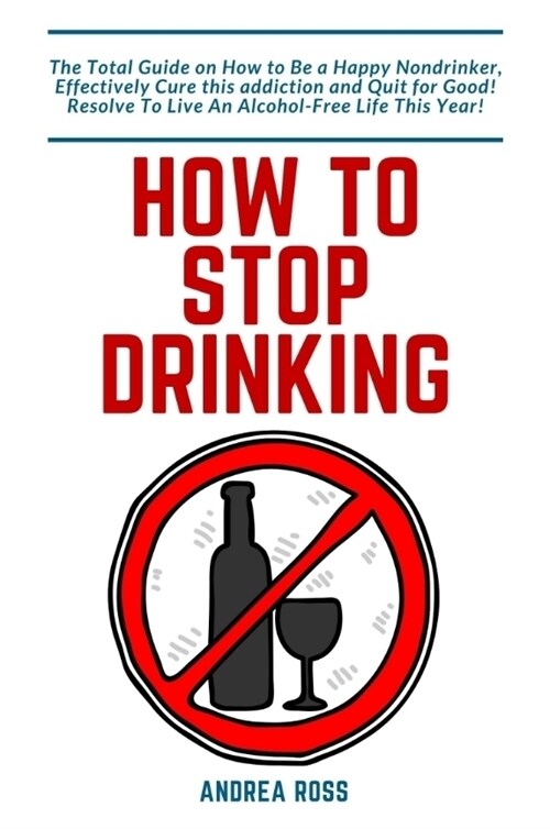 How to Stop Drinking Alcohol (Paperback)