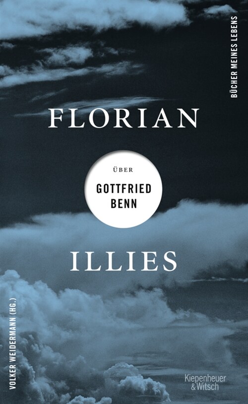 Florian Illies uber Gottfried Benn (Hardcover)