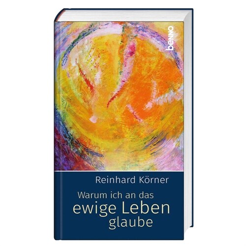 Warum ich an das ewige Leben glaube (Hardcover)