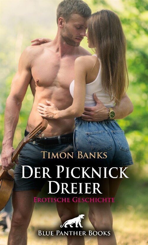 Der Picknick Dreier | Erotische Geschichte + 1 weitere Geschichte (Paperback)