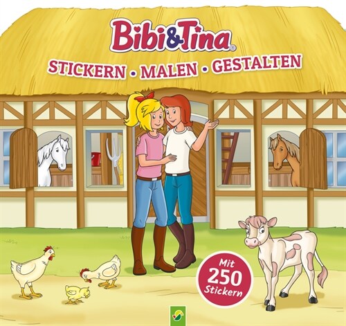 Bibi & Tina - Stickern, Malen, Gestalten. Mit 250 Stickern (Paperback)