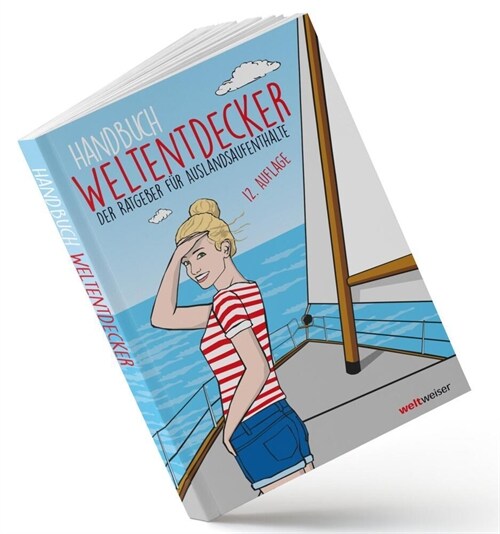 Handbuch Weltentdecker. Der Ratgeber fur Auslandsaufenthalte (Paperback)