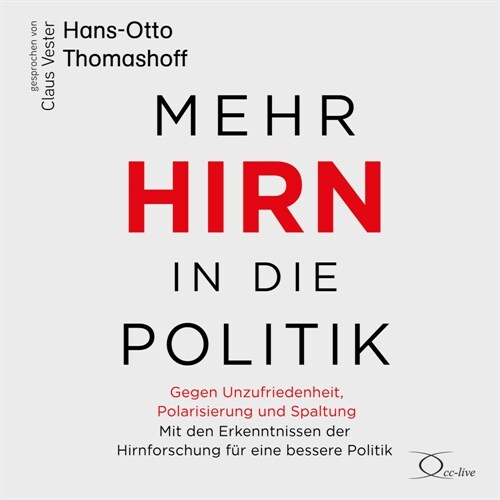 Mehr Hirn in die Politik, 5 Audio-CD (CD-Audio)