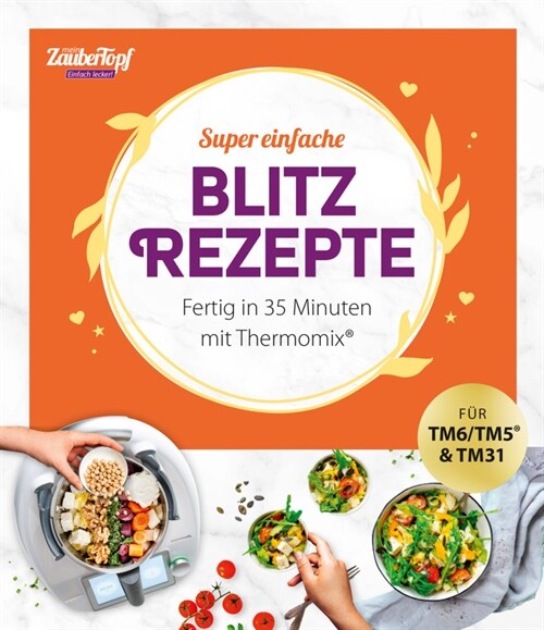 mein ZauberTopf Einfach lecker! Supereinfache Blitzrezepte. (Paperback)