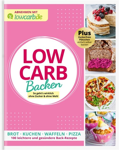 Abnehmen mit lowcarb.de LOW CARB BACKEN (Paperback)