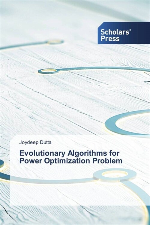 Evolutionary Algorithms for Power Optimization Problem (Paperback)