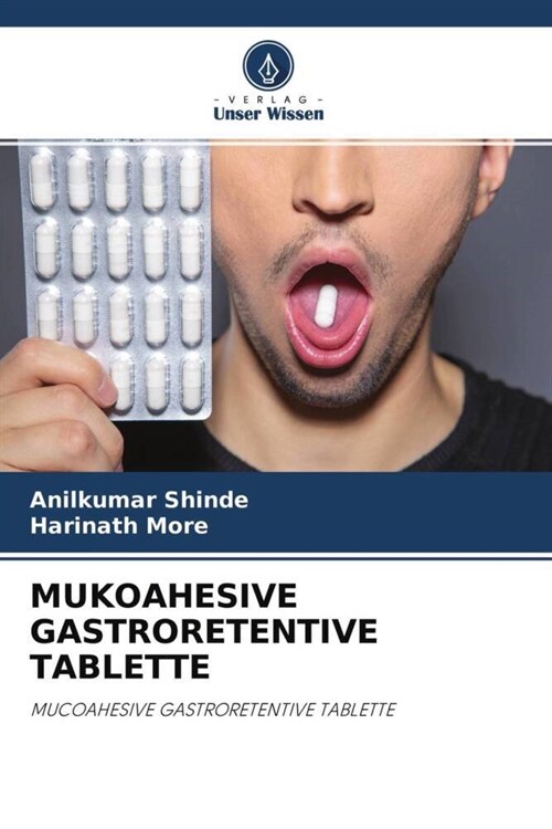 MUKOAHESIVE GASTRORETENTIVE TABLETTE (Paperback)