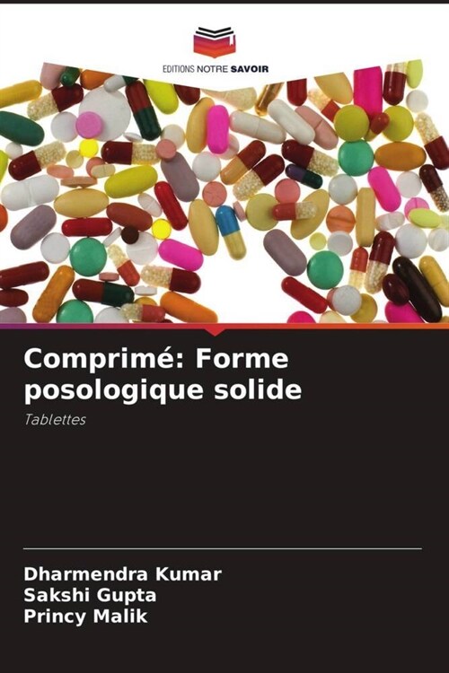 Comprime: Forme posologique solide (Paperback)