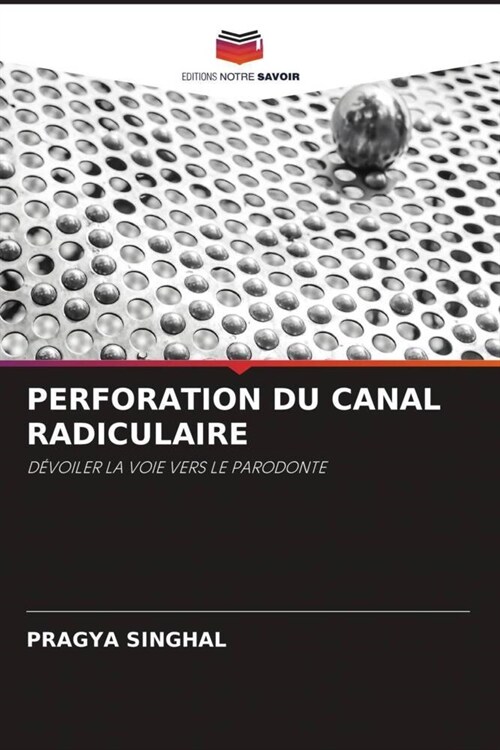 PERFORATION DU CANAL RADICULAIRE (Paperback)